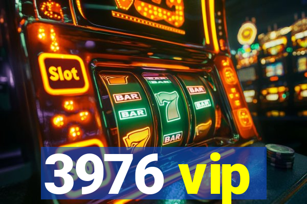 3976 vip